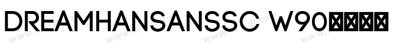 DreamHanSanssC w90字体转换
